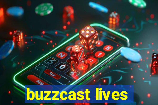 buzzcast lives